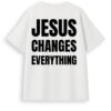 T-shirt Jesus Changes Everything