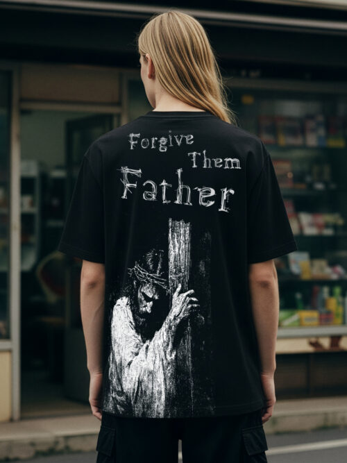T-shirt Forgive Them Father